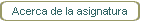 Acerca de la asignatura